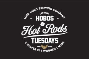 MA - Woburn - Car Social - Hobos & Hot Rods @ Lord Hobo Brewing Co | Woburn | Massachusetts | United States