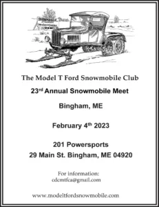 ME - Bingham - Ford Model T Snowmobile Club Annual Meet @ 201 Powersports | Bingham | Maine | United States